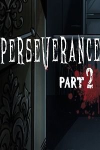 Perseverance: Part 2
